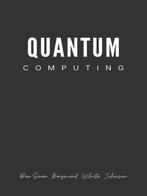 cover image of Quantum Computing